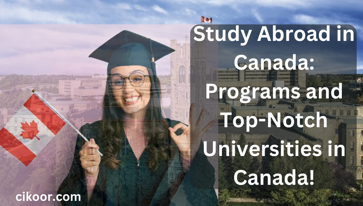 Studying Abroad in Canada: Best Programs