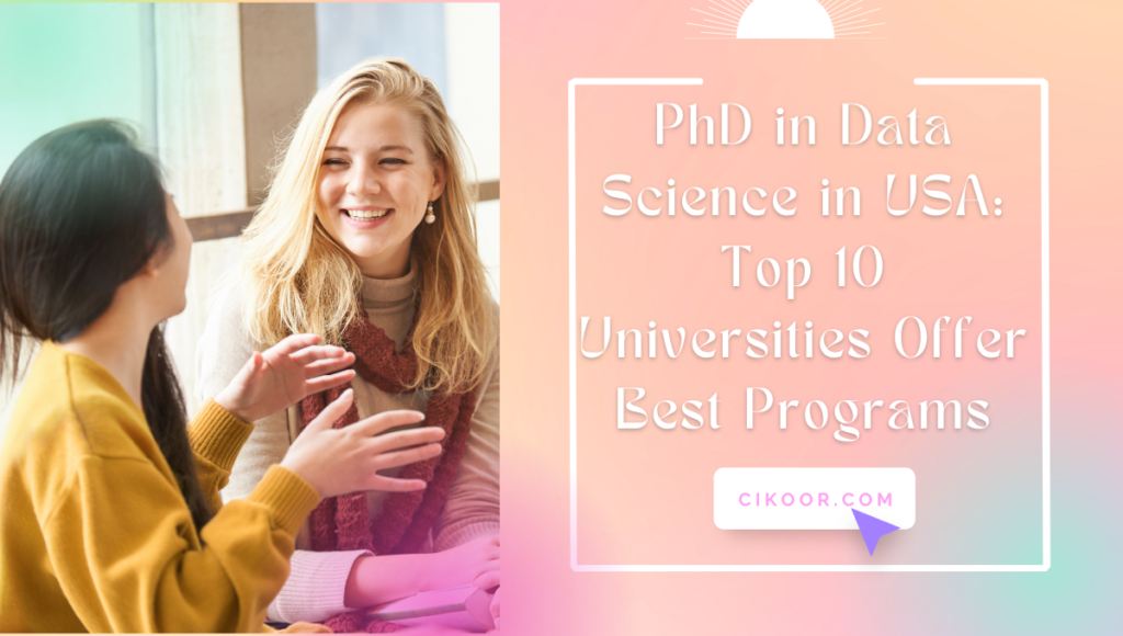 PhD in Data Science in USA: Top 10 Universities Offer Best Programs