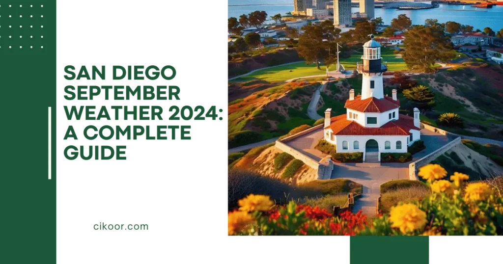 San Diego September Weather 2024: A Complete Guide