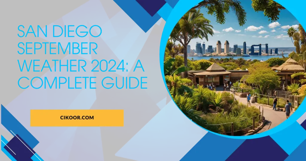 San Diego September Weather 2024: A Complete Guide