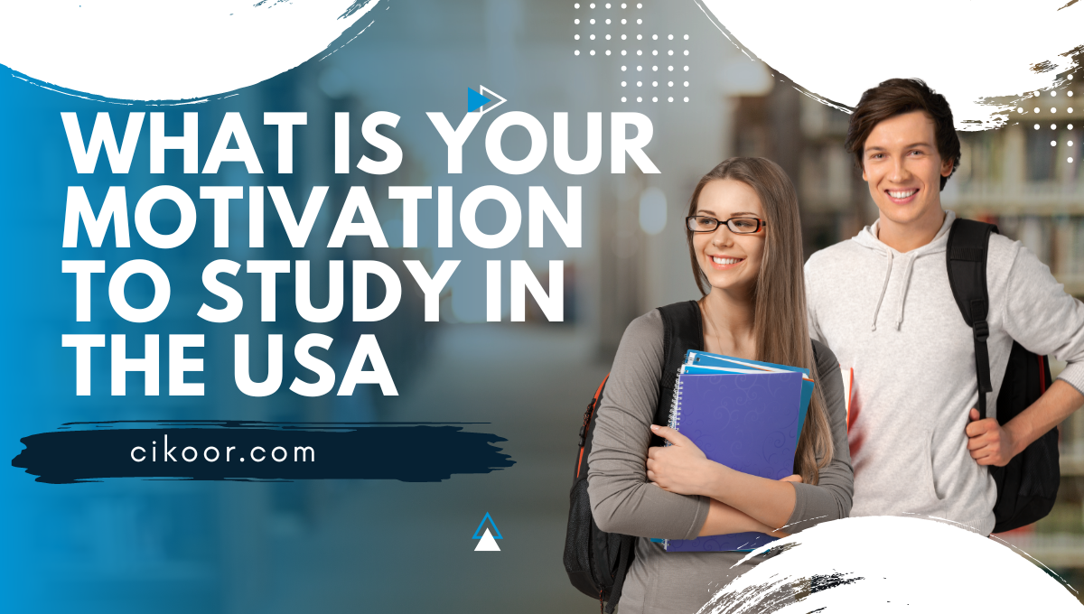 What is Your Motivation to Study in the USA