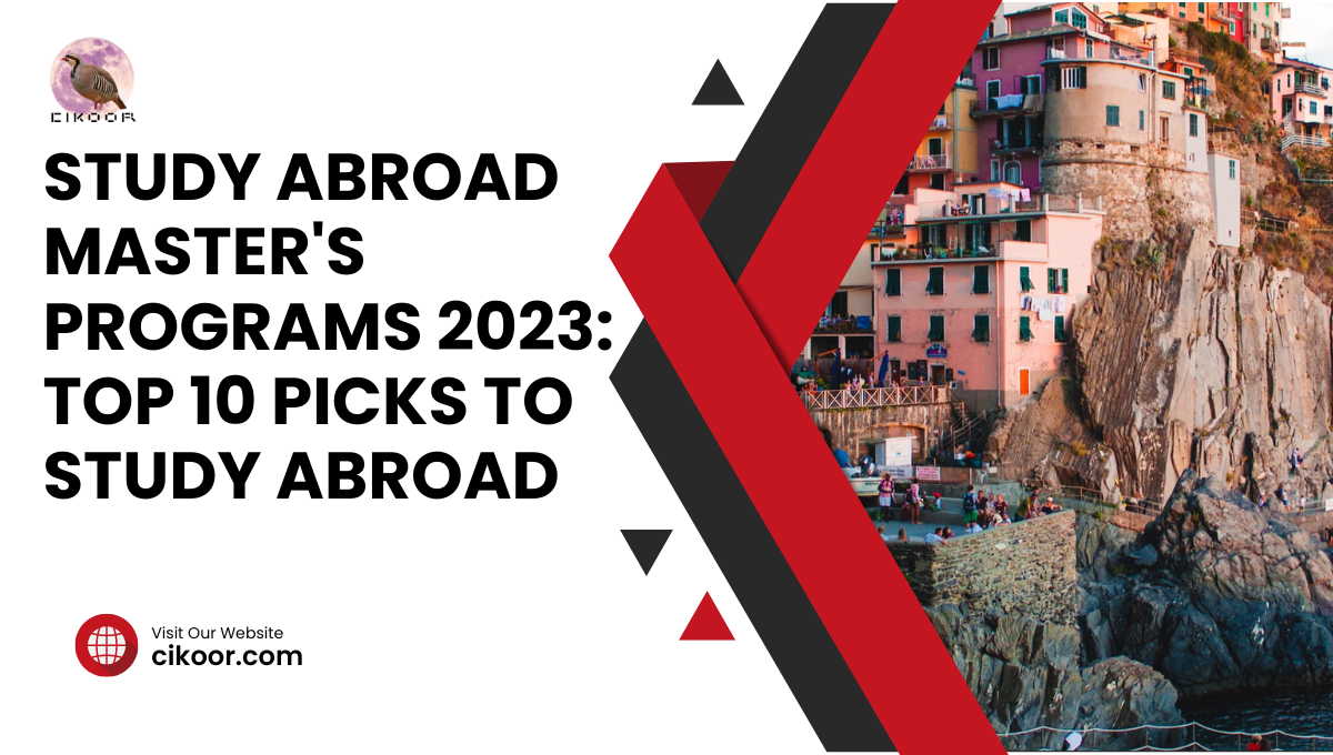 Study Abroad Master's Programs 2023: Top 10 Picks to Study Abroad