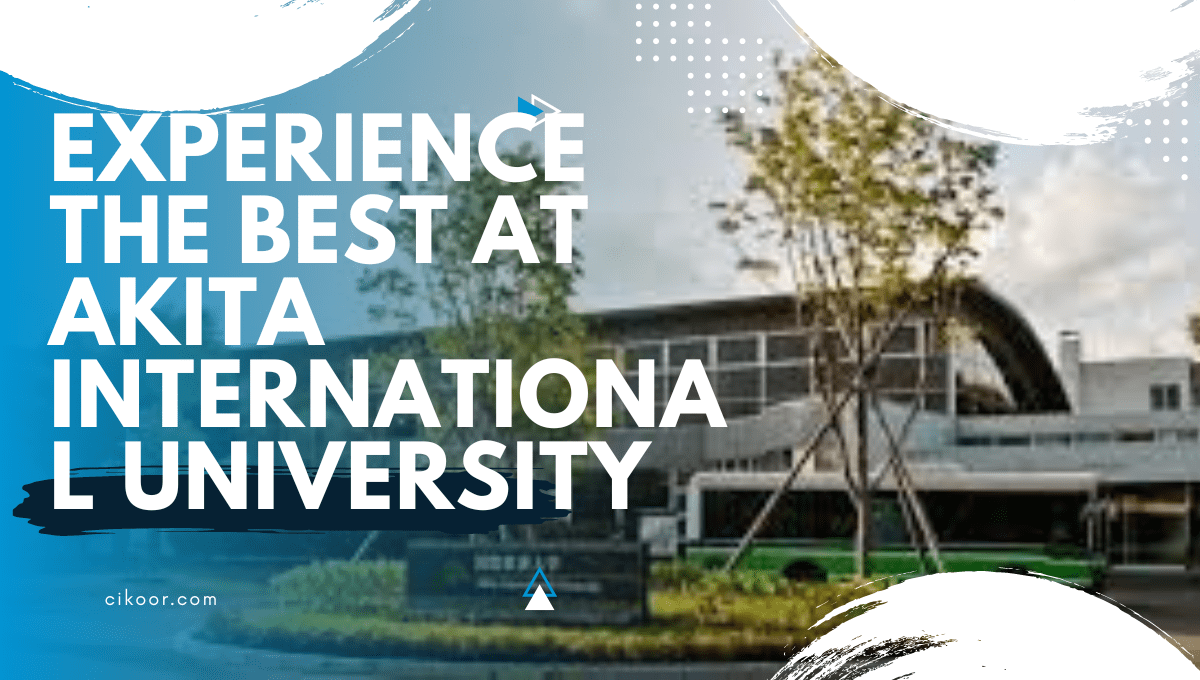 Experience the Best at Akita International University