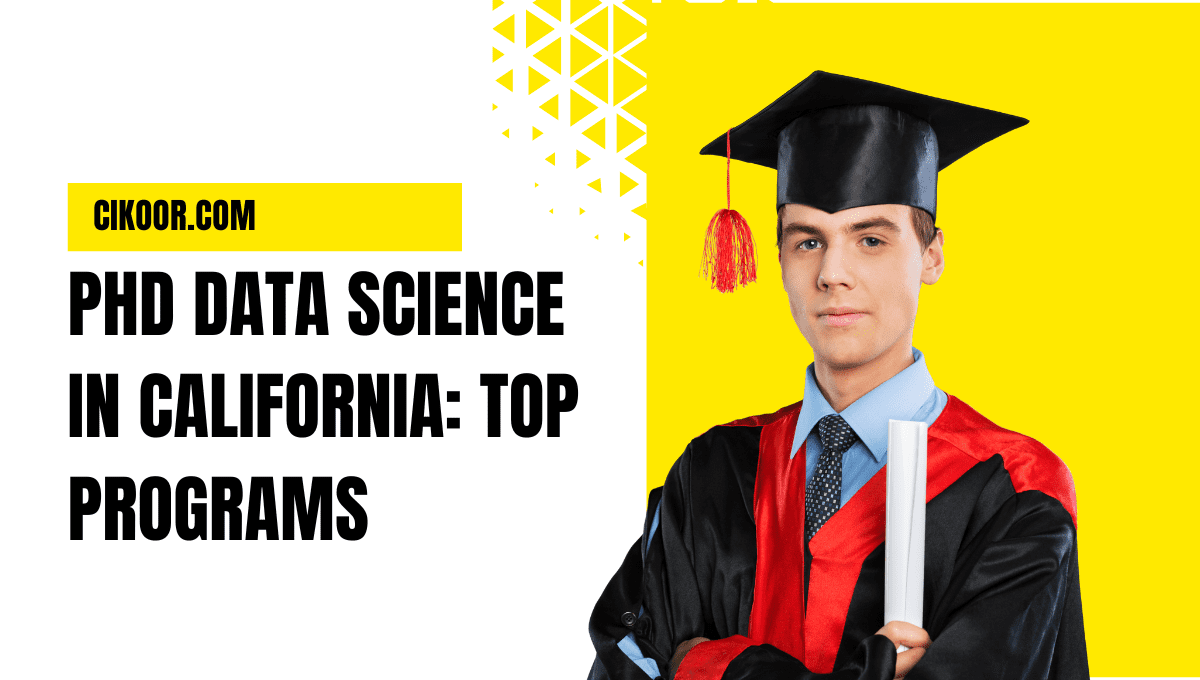PhD Data Science in California: Top Programs