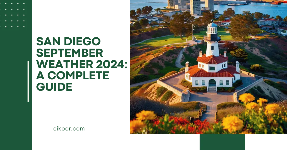 San Diego September Weather 2024: A Complete Guide